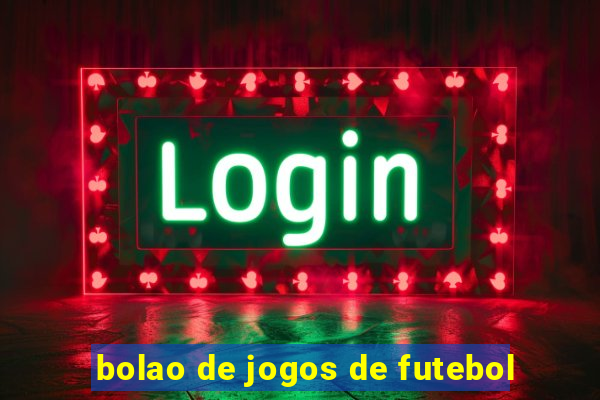 bolao de jogos de futebol